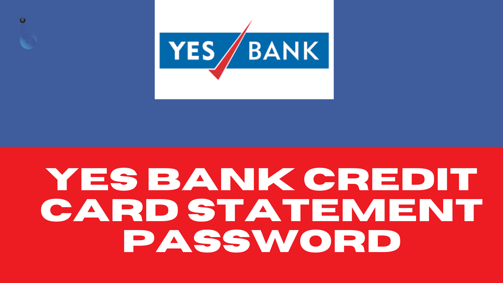 How To Open YES Bank Credit Card Statement Password