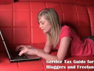 Service Tax Guide for Indian Bloggers and Freelancers