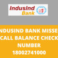 Indusind Bank missed call Balance Enquiry number