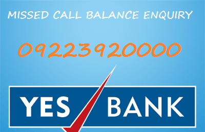 yes bank missed call balance enquiry number