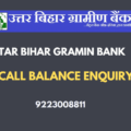 Uttar Bihar Gramin Bank Balance Enquiry Number