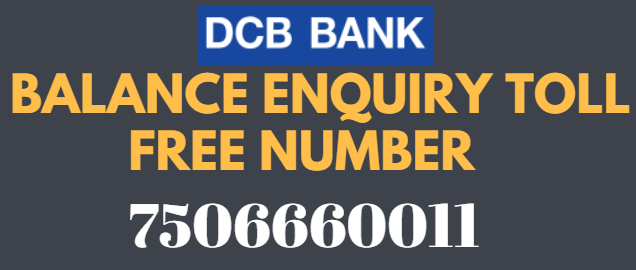 DCB Bank Missed Call Balance Enquiry Number