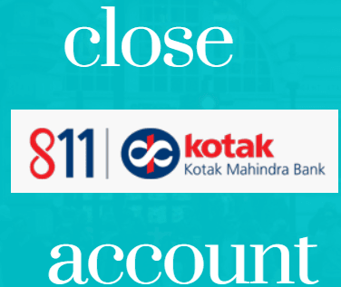 close kotak 811 account