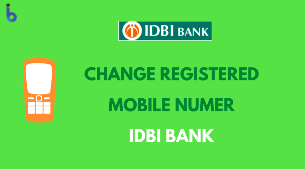 how to change mobile number in idbi bank through atm