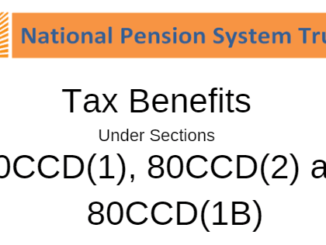 NPS Tax Benefit u/s 80CCD(1), 80CCD(2) and 80CCD(1B)