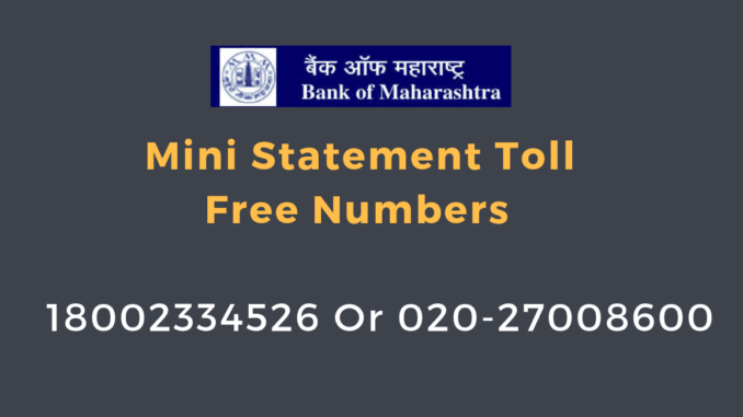 Bank of Maharashtra Mini Statement Toll Free Number bank of maharashtra mini statement number