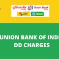 Union Bank Of India DD Charges