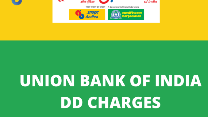 Union Bank Of India DD Charges