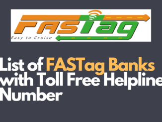 List of FASTag Banks with Toll Free Helpline Number