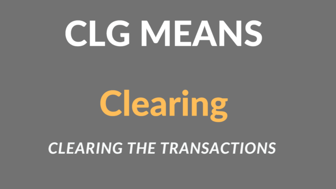 CLG Full Form in Banking