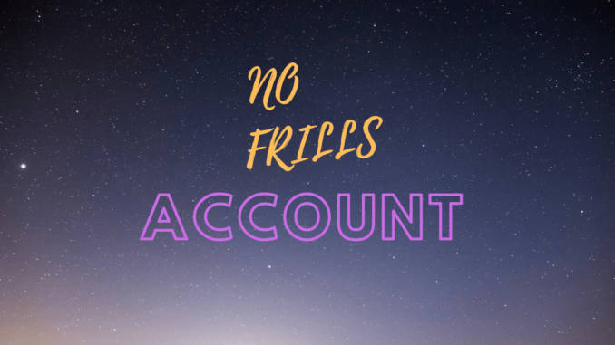 Meaning of No Frills Account