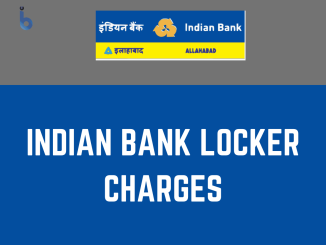 Indian Bank Locker Charges