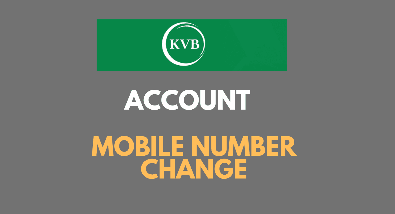 Register or Change Mobile Number in Karur Vysya Bank