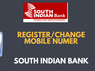 Register or Change Mobile Number in South Indian Bank