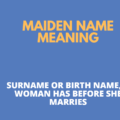 meaning of maiden name in banking form