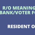 R/O Means in The Bank Voter Application Form