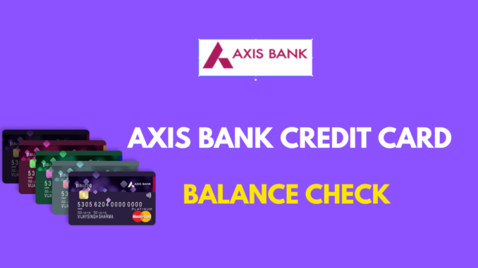 Axis Bank Credit Card Balance Online