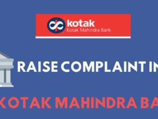 Raise Complaint in Kotak Mahindra bank Online