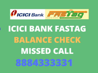 ICICI FASTag Balance check through missed call