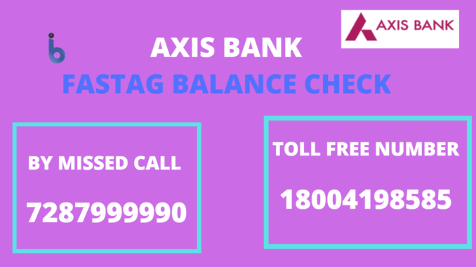 axis bank fastag balance check