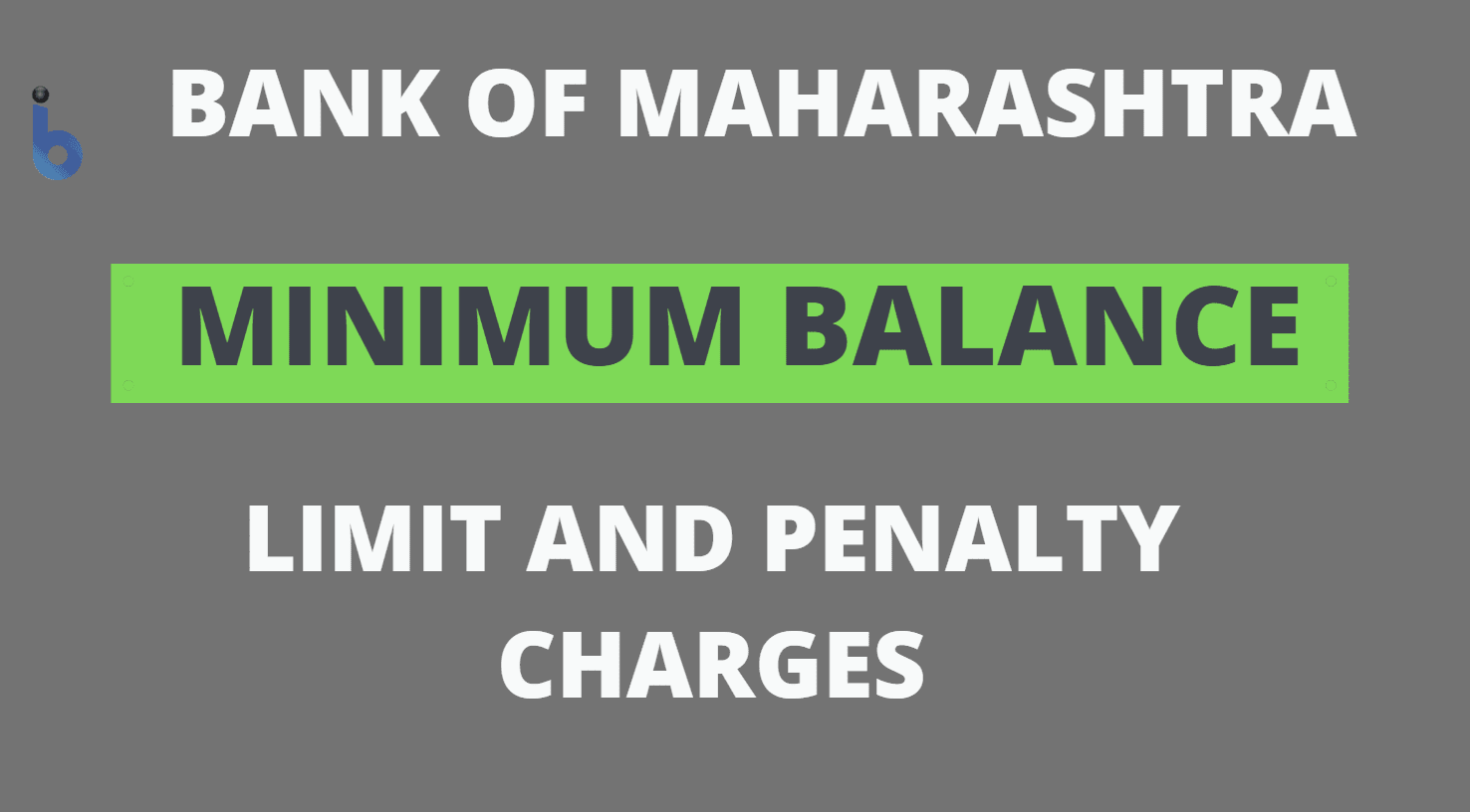 Bank of Maharashtra Minimum Balance Limit And Penalty Charges