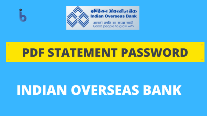 iob bank statement pdf password