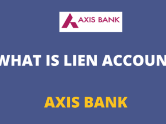 what is lien account in axis bank