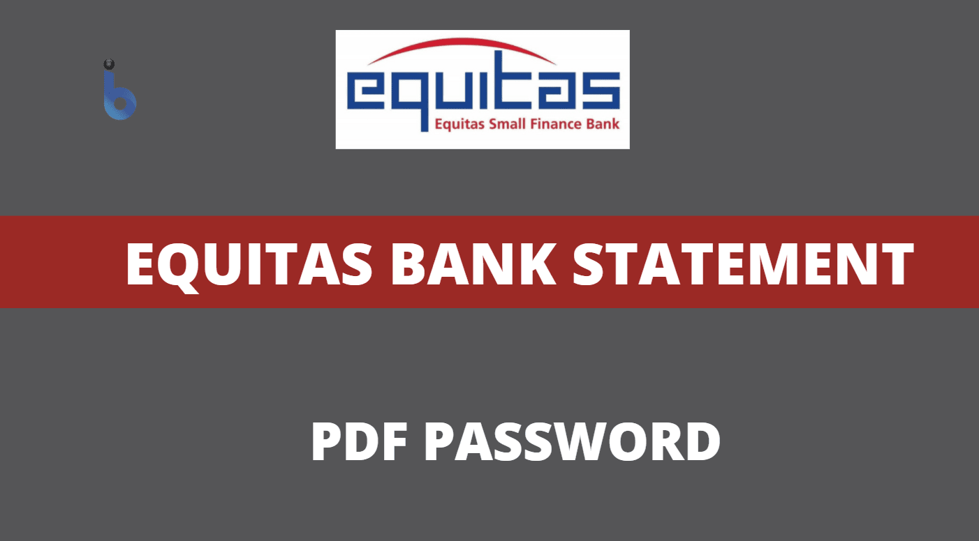 Equitas Bank Bank statement password