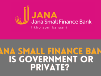 Jana Small Finance Bank Private or Government