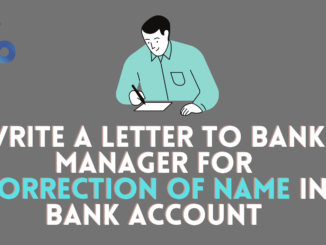 Write A Letter To Bank Manager For Correction Of Name in Bank Account