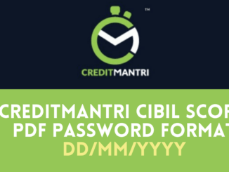 CreditMantri CIBIL Score PDF Password