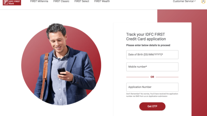 Track IDFC First Bank Credit Card Application Status Online