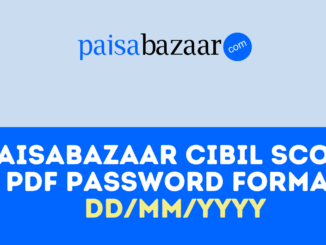 Paisabazaar CIBIL Score PDF Password