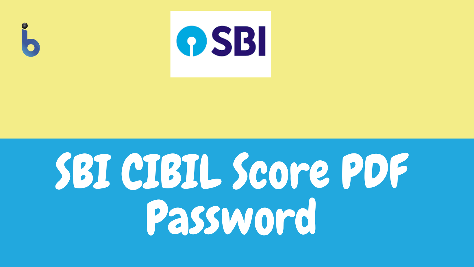 sbi cibil score pdf password