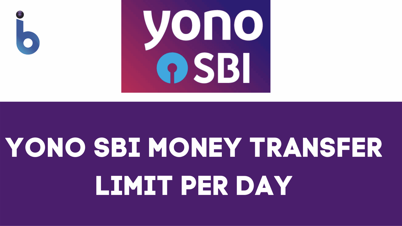 YONO SBI Money Transfer Limit Per Day