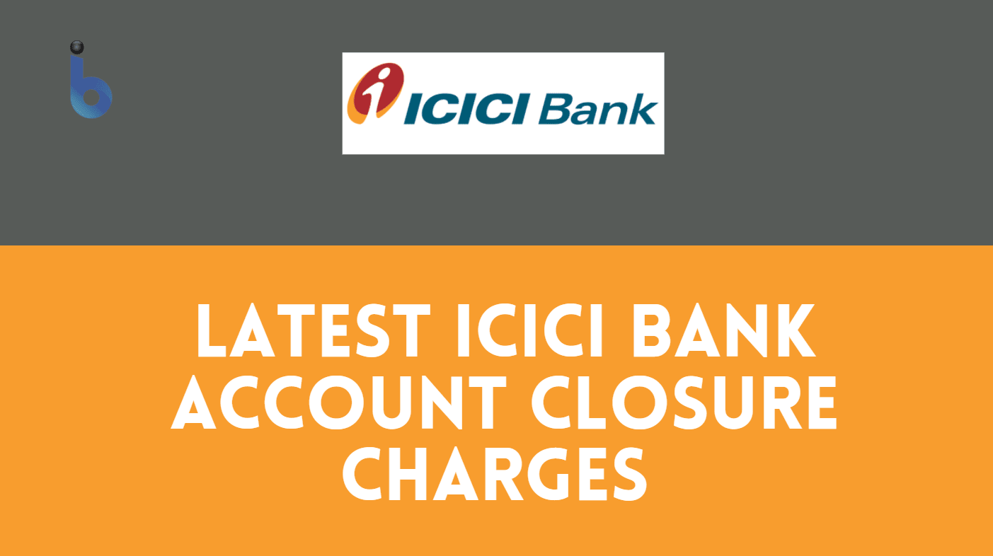 icici bank account closure charges