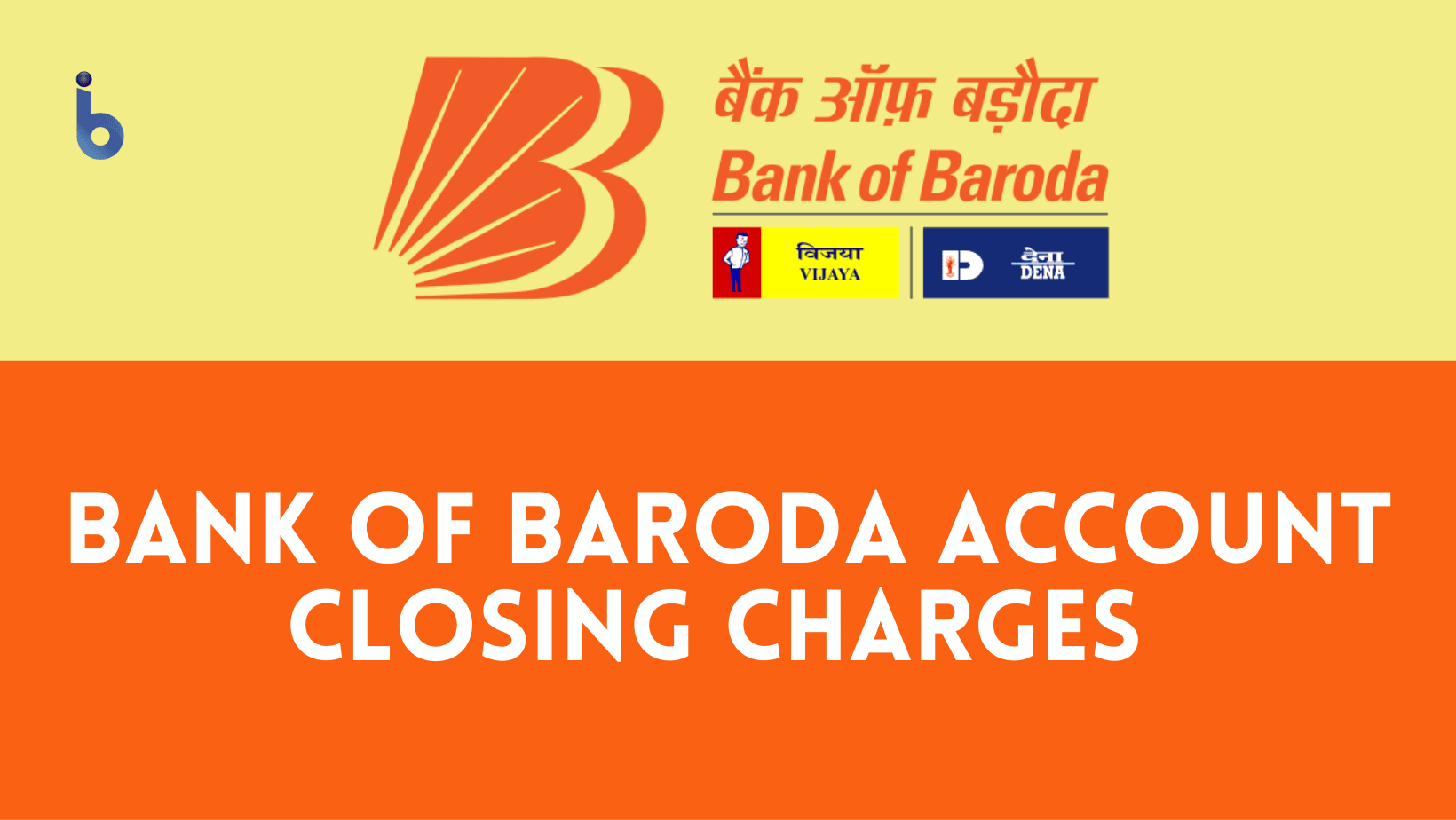 bank of baroda account closing charges
