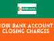 idbi bank account closing charges