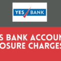 YES Bank Account Closing Charges