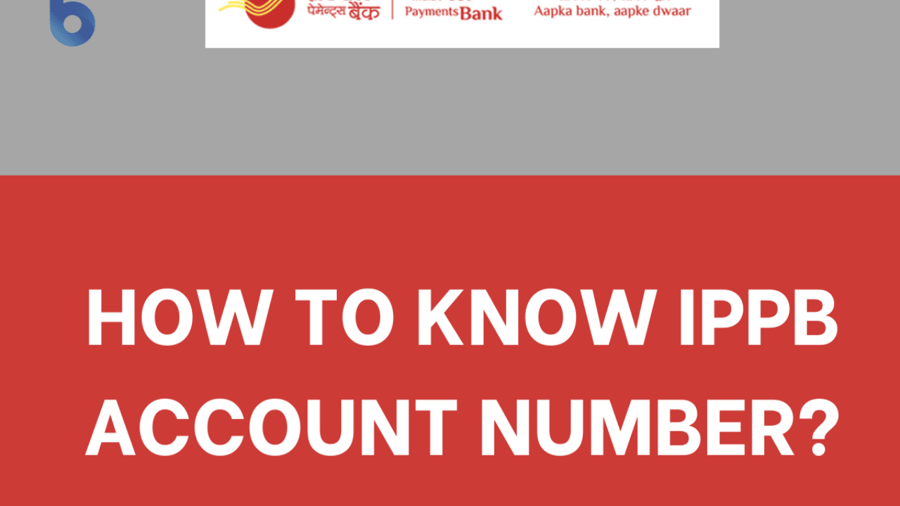 3 Ways to Know Indian Post Payment Bank Account Number