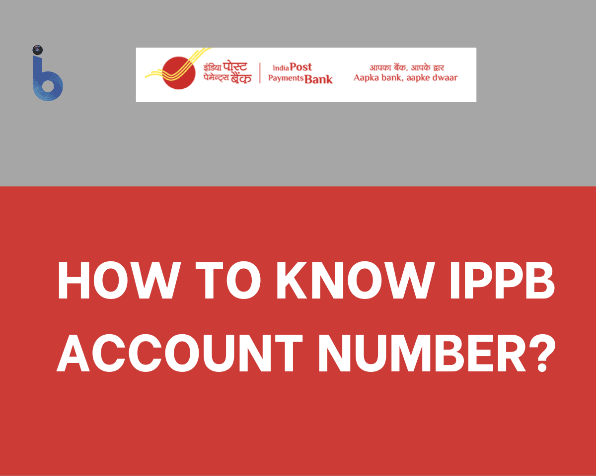 Know Indian Post Payment Bank Account Number