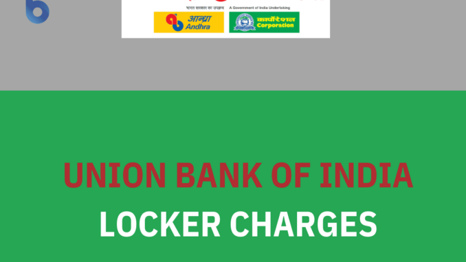 Union Bank of India Locker Charges