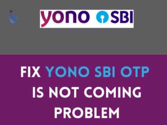 Fix Yono SBI OTP Not Coming