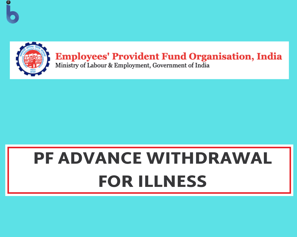 pf advance withdrawal for illness