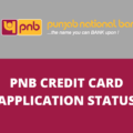 Check PNB Credit Card Application Status Online