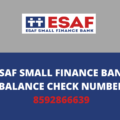 ESAF Small Finance Bank Balance Check Number