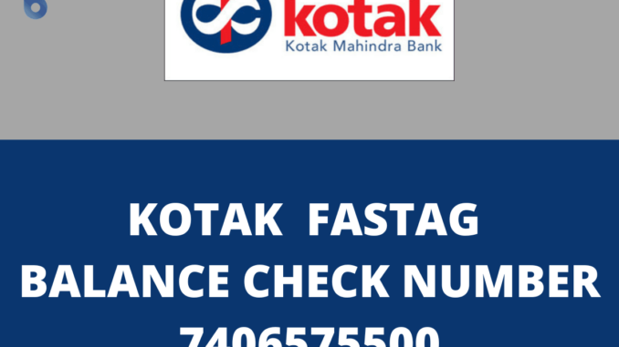 kotak fastag balance check number