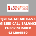 TJSB Sahakari Bank Missed Call Balance Check Number