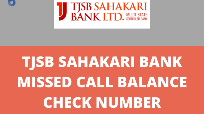 TJSB Sahakari Bank Missed Call Balance Check Number