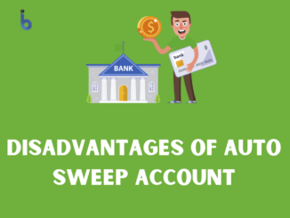 Disadvantages of Auto Sweep Account